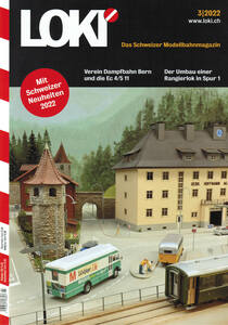 LOKI Das Schweizer Modellbahnmagazin 03/2022